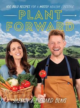 预订 Plant Forward: 100 Bold Recipes for a Mostly Healthy Lifestyle植物前进：100 种大胆食谱，助您实现*健康的生活方式: 9