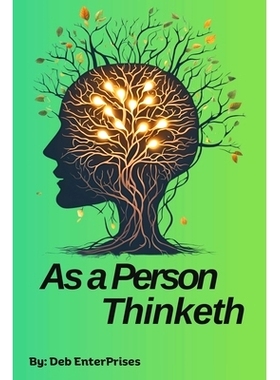 预订 As a Person Thinketh: A Modernized and Gender-Neutral Edition of James Allen’s Classic: 9798328396561