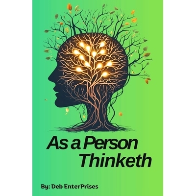 预订 As a Person Thinketh: A Modernized and Gender-Neutral Edition of James Allen’s Classic: 9798328396561