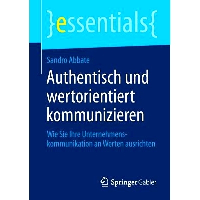 预订 Authentisch und wertorientiert kommunizieren: Wie Sie Ihre Unternehmenskommunikation an Werten ausrichten 以价值为