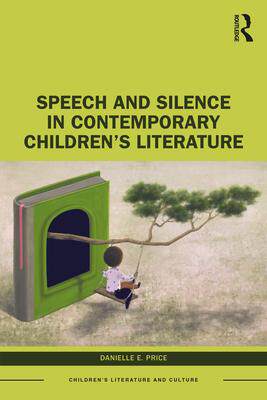 [预订]Speech and Silence in Contemporary Children’s Literature 9781032038360