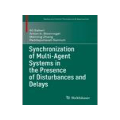 [预订]Synchronization of Multi-Agent Systems in the Presence of Disturbances and Delays