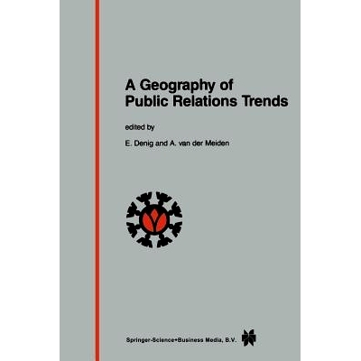 预订 A Geography of Public Relations Trends: Selected Proceedings of the 10th Public Relations World Congress “Between