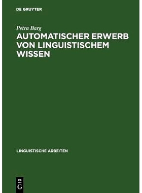 预订 Automatischer Erwerb von linguistischem Wissen: Ein Ansatz zur Inferenz von DATR-Theorien: 9783484303522
