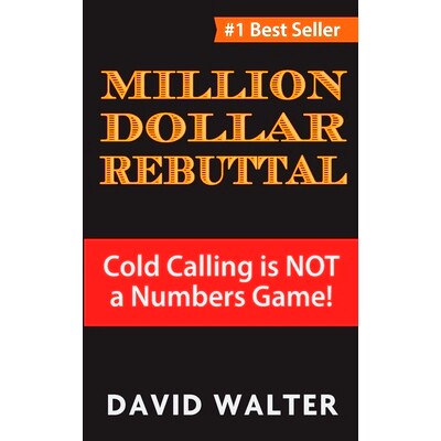 预订 The Million Dollar Rebuttal: Cold Calling is Not a Numbers Game!: 9780692116234