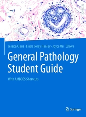 预订 General Pathology Student Guide: With AMBOSS Shortcuts 普通病理学学生指南：使用 AMOSS 快捷方式: 9783662679616