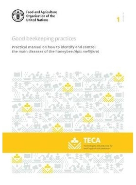 预订 Good beekeeping practices 养蜂的好习惯：关于如何识别和控制蜜蜂主要疾病的实用手册（西方蜜蜂）: 9789251326640