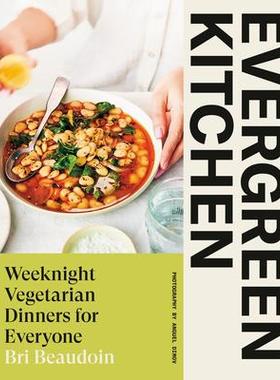 预订 Evergreen Kitchen: Weeknight Vegetarian Dinners for Everyone长青厨房：适合所有人的*素食晚餐: 9780735241923