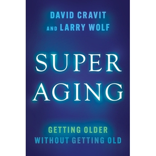 预订 Super Aging: Getting Older without Getting Old 超级衰老: 9781954854864