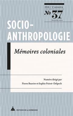 [预订]Socio-anthropologie : revue interdisciplinaire de sciences sociales, n° 37. Mémoires coloniales 9791035100780