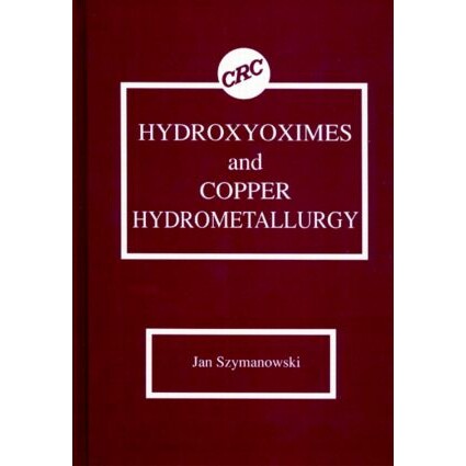 预订 Hydroxyoximes and Copper Hydrometallurgy 羟肟酸与铜湿法冶金 9780849349409