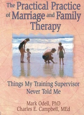 【预订】The Practical Practice of Marriage and Family Therapy