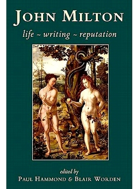 预订 John Milton: Life, Writing, Reputation 约翰 米尔顿：生活，写作，名誉: 9780197264706
