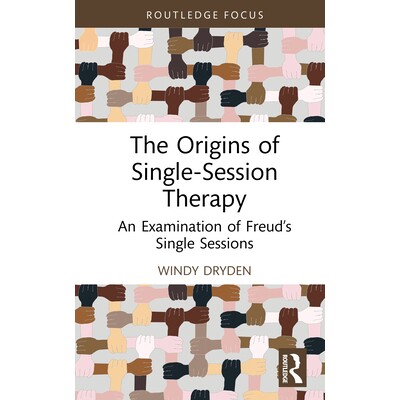预订 The Origins of Single-Session Therapy An Examination of Freud’s Single Sessions 单次治疗的起源：弗洛伊德单次会话的