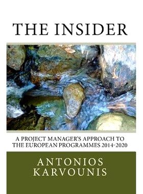 预订 The Insider: A Project Manager’s Approach to the European Programmes 2014-2020: 9781503399525