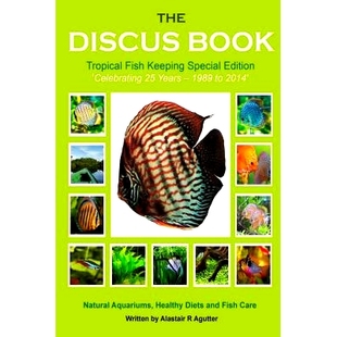 预订 The Discus Book Tropical Fish Keeping Special Edition: Celebrating 25 years - Natural Aquariums, Healthy Diets and