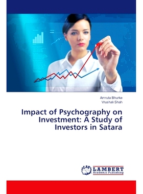 预订 Impact of Psychography on Investment: A Study of Investors in Satara: 9783659524288