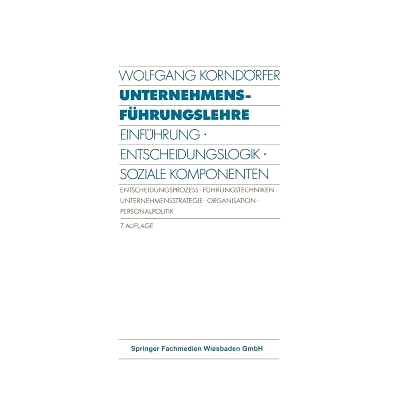 预订 Unternehmensführungslehre: Einführung · Entscheidungslogik · Soziale Komponenten Entscheidungsprozess · Führu