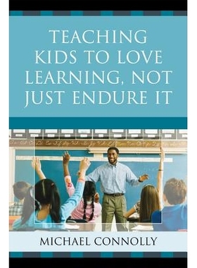 预订 Teaching Kids to Love Learning, Not Just Endure It: 9781607099574