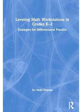 预订 Leveling Math Workstations in Grades K–2: Strategies for Differentiated Practice 幼儿园-2年级的数学水准测量工作站