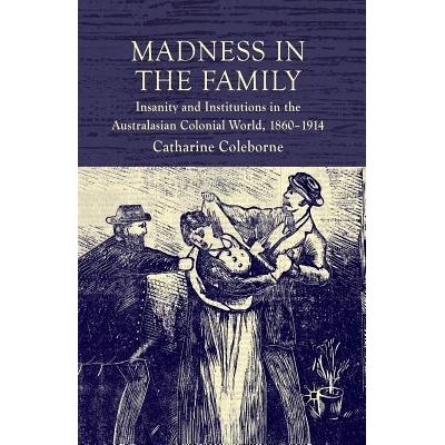 Insanity and Institutions in the Austral