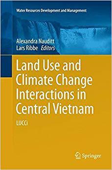 【预售】Land Use and Climate Change Interactions in Central Vietnam: Lucci (Softcover Reprint of the Origi)