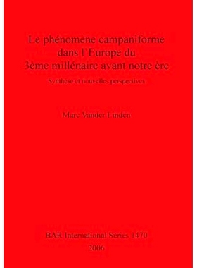 预订 Le phénomène campaniforme dans l’Europe du 3ème millénaire avant notre ère: Synthèse et nouvelles perspectiv