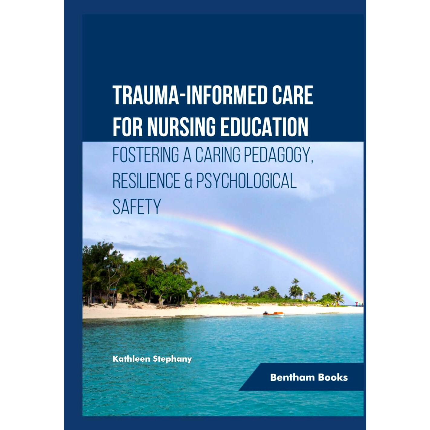 预订 Trauma-informed Care for Nursing Education: Fostering a Caring Pedagogy, Resilience & Psychological Safety 护理教育