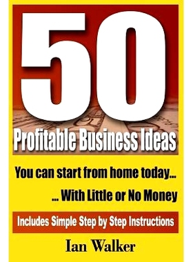 预订 50 Profitable Business Ideas You Can Start From Home Today: With Little or No Money: 9781461092728