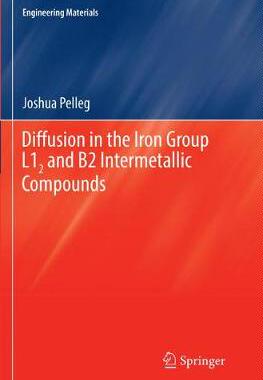 【预订】Diffusion in the Iron Group L12 and B2 Intermetallic Compounds