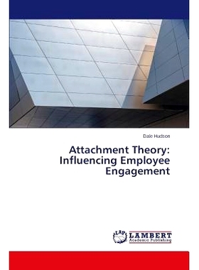 预订 Attachment Theory: Influencing Employee Engagement: 9783659398919