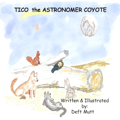 预订 Tico the Astronomer Coyote: 9781735167305