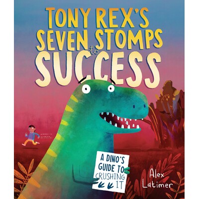 A Dino&rsquo;s Guide to Crushing It