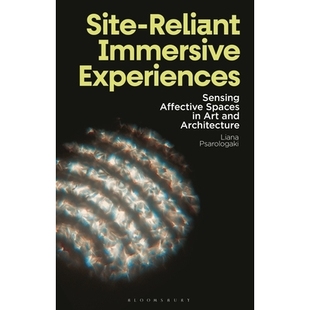 Immersive 体验：艺术与建 场地依存型沉浸式 Site Reliant Art Sensing Experiences Architecture 预订 Affective and Spaces