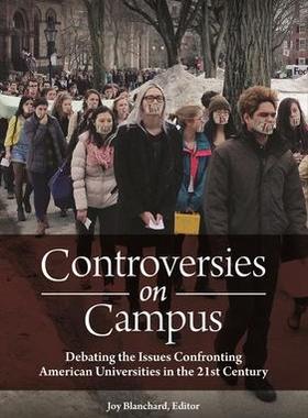 [预订]Controversies on Campus: Debating the Issues Confronting American Universities in the 21st Century 9781440852190