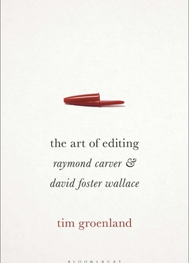 【预订】The Art of Editing: Raymond Carver and David Foster Wallace