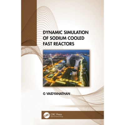 预订 Dynamic Simulation of Sodium Cooled Fast Reactors 钠冷快堆的动态仿真 9781032254371
