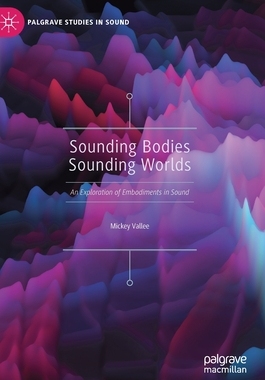 【预订】Sounding Bodies Sounding Worlds