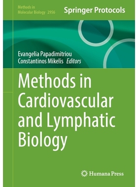 预订 Methods in Cardiovascular and Lymphatic Biology 心血管与淋巴生物学方法: 9781071647059