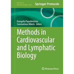 预订 Methods in Cardiovascular and Lymphatic Biology 心血管与淋巴生物学方法: 9781071647059