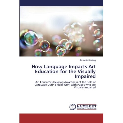 预订 How Language Impacts Art Education for the Visually Impaired: 9783659489143