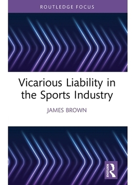 预订 Vicarious Liability in the Sports Industry 体育产业的替代责任: 9781032665863