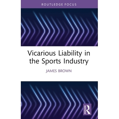 预订 Vicarious Liability in the Sports Industry 体育产业的替代责任: 9781032665863