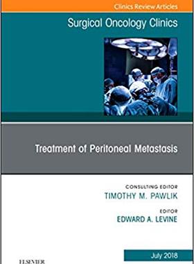 【预售】Treatment of Peritoneal Metastasis, An Issue of Surgical Oncology Clinics of North America