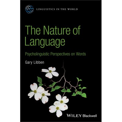 现货 The Nature Of Language: Psycholinguistic Perspectives On Words 语言的本质:心理语言学与人际交往(平装): 9780470655