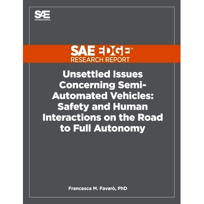 预订 Unsettled Issues Concerning Semi-Automated Vehicles: Safety and Human Interactions on the Road to Full Autonomy: 97