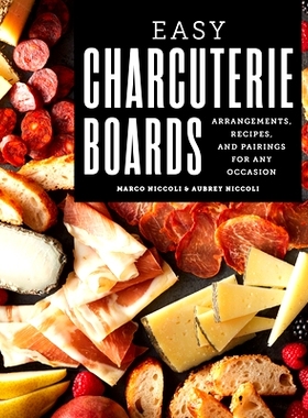 预订 Easy Charcuterie Boards: Arrangements, Recipes, and Pairings for Any Occasion