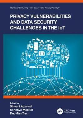 【预订】Privacy Vulnerabilities and Data Security Challenges in the IoT