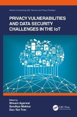 【预订】Privacy Vulnerabilities and Data Security Challenges in the IoT