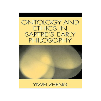 预订 Ontology and Ethics in Sartre's Early Philosophy
